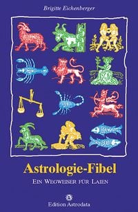Bild vom Artikel Astrologie-Fibel vom Autor Brigitte Eichenberger