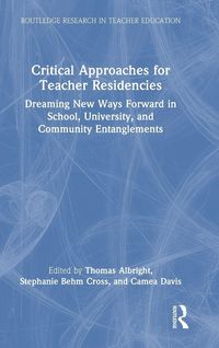 Produktbild: Critical Approaches for Teacher Residencies