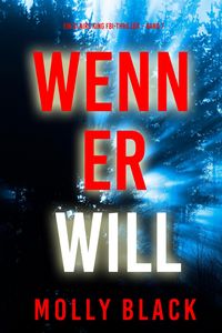 Produktbild: Wenn Er Will (Ein Claire King FBI-Thriller - Band 7)