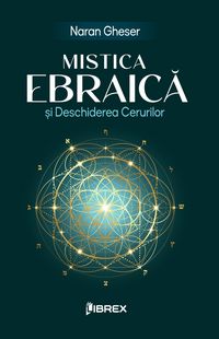 Produktbild: Mistica Ebraica și deschidera cerurilor