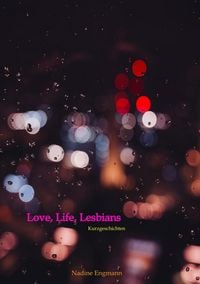 Produktbild: Love, Life, Lesbians