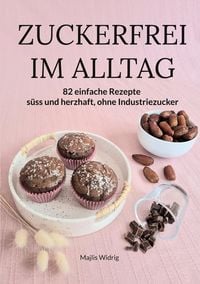 Produktbild: Zuckerfrei im Alltag