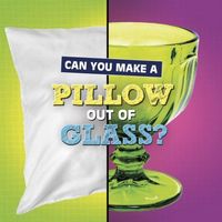 Produktbild: Can You Make a Pillow Out of Glass?
