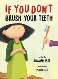 Produktbild: If You Don't Brush Your Teeth