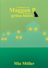 Produktbild: Maggan P och det gr&ouml;na huset