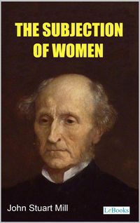Produktbild: The Subjection of Women - Stuart Mill