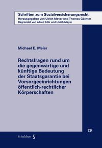 Produktbild: Rechtsfragen rund um die gegenw&auml;rtige und k&uuml;nftige Bedeutung der Staatsgarantie bei Vorsorgeeinrichtungen &ouml;ffentlich-rechtlicher K&ouml;rperschaften