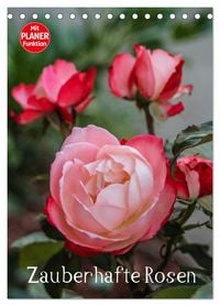 Produktbild: Zauberhafte Rosen (Tischkalender 2026 DIN A5 hoch), CALVENDO Monatskalender