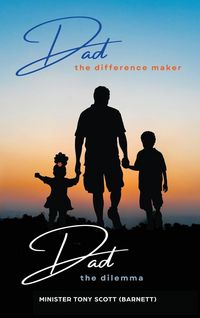 Produktbild: Dad, The Difference Maker...Dad, The Dilemma
