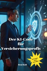 Produktbild: Der KI-Code f&uuml;r Versicherungsprofis