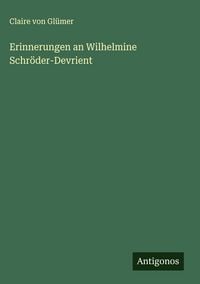 Produktbild: Erinnerungen an Wilhelmine Schr&ouml;der-Devrient
