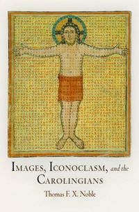 Produktbild: Images, Iconoclasm, and the Carolingians