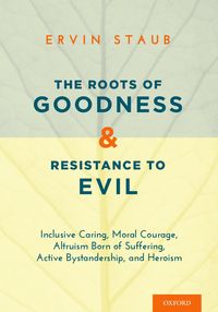 Produktbild: The Roots of Goodness and Resistance to Evil