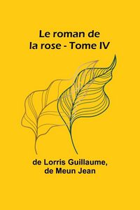 Produktbild: Le roman de la rose - Tome IV