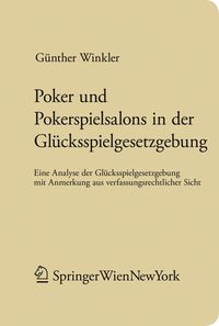 Produktbild: Poker und Pokerspielsalons in der Gl&uuml;cksspielgesetzgebung