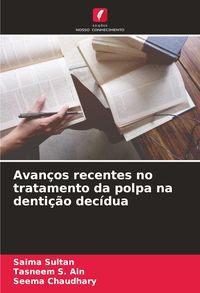 Produktbild: Avan&ccedil;os recentes no tratamento da polpa na denti&ccedil;&atilde;o dec&iacute;dua
