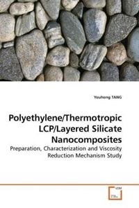 Produktbild: TANG, Y: Polyethylene/Thermotropic LCP/Layered Silicate Nano