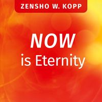 Bild vom Artikel NOW is Eternity vom Autor Zensho W. Kopp
