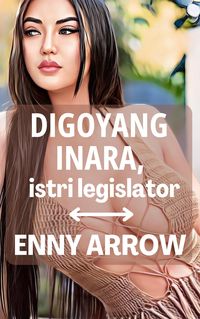 Produktbild: Digoyang Inara, Istri Legislator