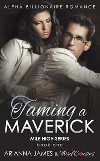 Produktbild: Taming a Maverick (Book 1) Alpha Billionaire Romance