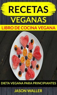 Produktbild: Recetas Veganas: Libro de cocina vegana: dieta vegana para principiantes