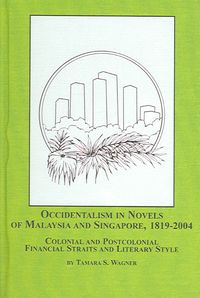 Produktbild: Occidentalism in Novels in Malaysia And Singapore,1819-2004