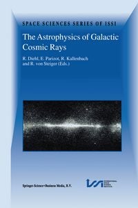 Produktbild: The Astrophysics of Galactic Cosmic Rays