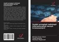 Produktbild: Szybki przegl&iquest;d radiologii interwencyjnej naczy&iquest; krwiono&iquest;nych