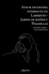 Produktbild: Atis se encuentra interno en un laberinto-jard&iacute;n de sue&ntilde;os y pesadillas