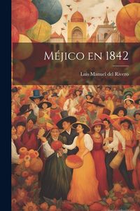 Produktbild: M&eacute;jico en 1842
