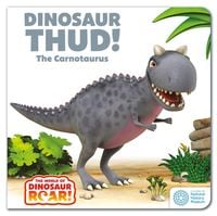 Produktbild: The World of Dinosaur Roar!: Dinosaur Thud! The Carnotaurus: Book 13