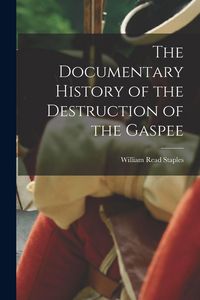 Produktbild: The Documentary History of the Destruction of the Gaspee