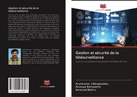 Produktbild: Gestion et s&eacute;curit&eacute; de la t&eacute;l&eacute;surveillance