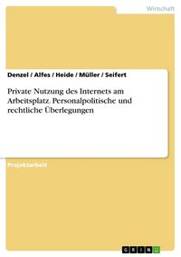 Produktbild: Private Nutzung des Internets am Arbeitsplatz - personalpolitische und rechtliche &Uuml;berlegungen