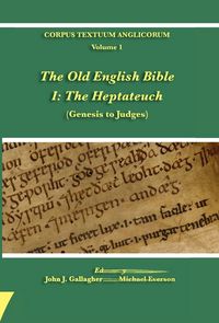 Produktbild: The Old English Bible - I. The Heptateuch