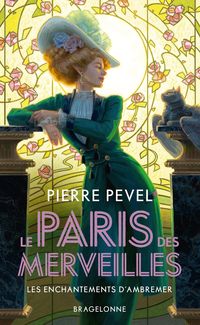 Produktbild: Le Paris des merveilles, T1 : Les Enchantements d'Ambremer