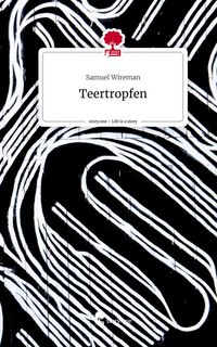 Produktbild: Teertropfen. Life is a Story - story.one