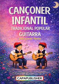 Produktbild: Can&ccedil;oner catal&agrave; infantil per a guitarra Can&ccedil;ons tradicionals amb gr&agrave;fics d'acords i lletres sil&middot;labejades &middot; Sense partitura ni TABs