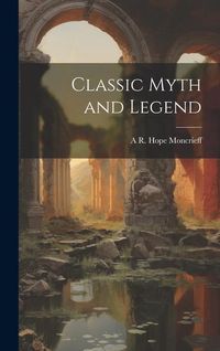Produktbild: Classic Myth and Legend