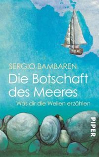 Bild vom Artikel Die Botschaft des Meeres vom Autor Sergio Bambaren