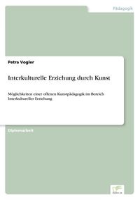 Produktbild: Interkulturelle Erziehung durch Kunst