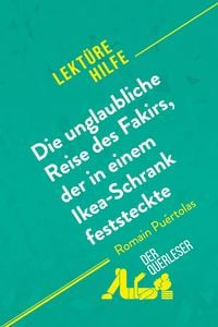 Produktbild: Die unglaubliche Reise des Fakirs, der in einem Ikea-Schrank feststeckte von Romain Pu&eacute;rtolas (Lekt&uuml;rehilfe)
