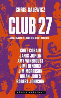 Produktbild: Club 27. La maledizione del rock e la morte degli dei