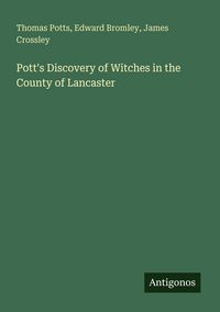 Produktbild: Pott's Discovery of Witches in the County of Lancaster