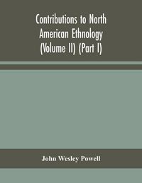 Produktbild: Contributions To North American Ethnology (Volume Ii) (Part I)