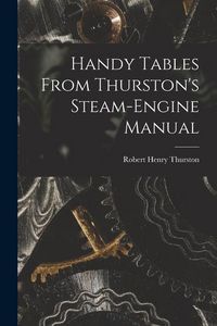 Produktbild: Handy Tables From Thurston's Steam-Engine Manual