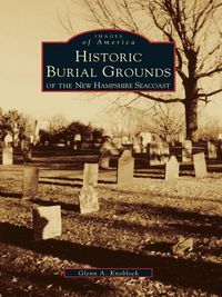Produktbild: Historical Burial Grounds of the New Hampshire Seacoast