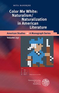 Produktbild: Color Me White: Naturalism/Naturalization in American Literature