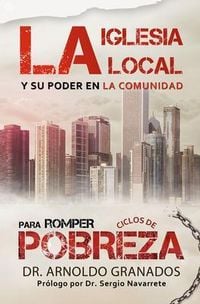 Produktbild: La iglesia local y su poder en la comunidad para romper los ciclos de pobreza