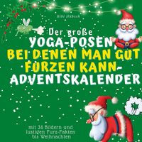 Bild vom Artikel Der grosse Yoga-Posen, bei denen man gut furzen kann-Adventskalender vom Autor Bibi Hübsch